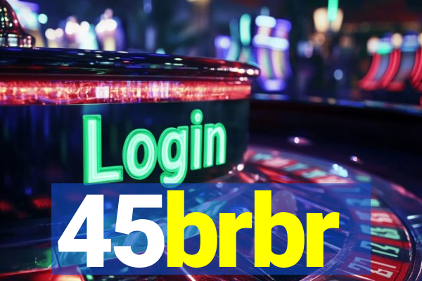 45brbr