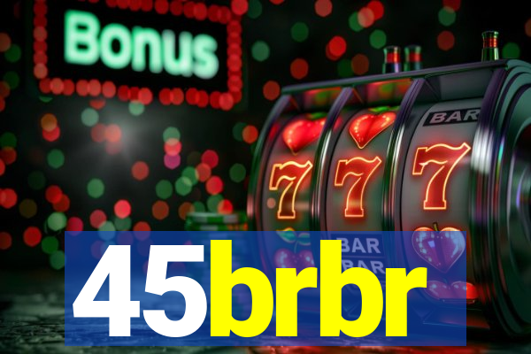 45brbr