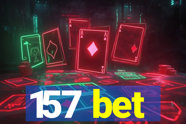 157 bet