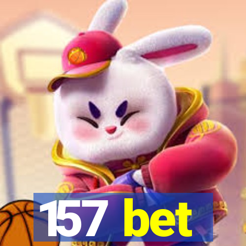 157 bet