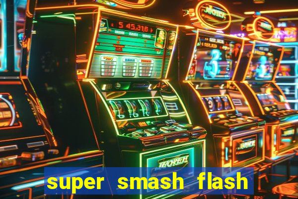 super smash flash 2 360