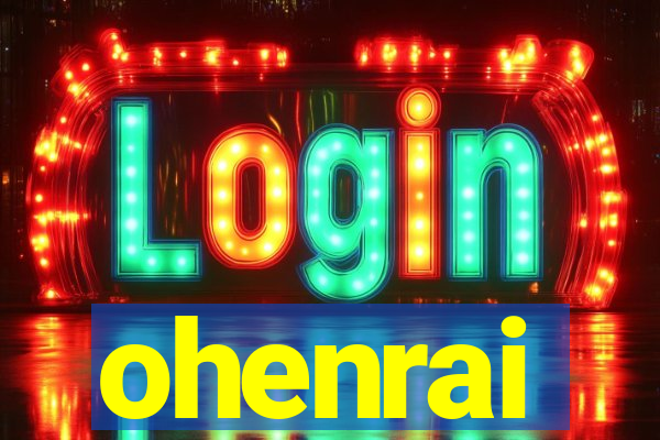ohenrai