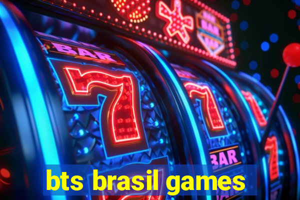 bts brasil games