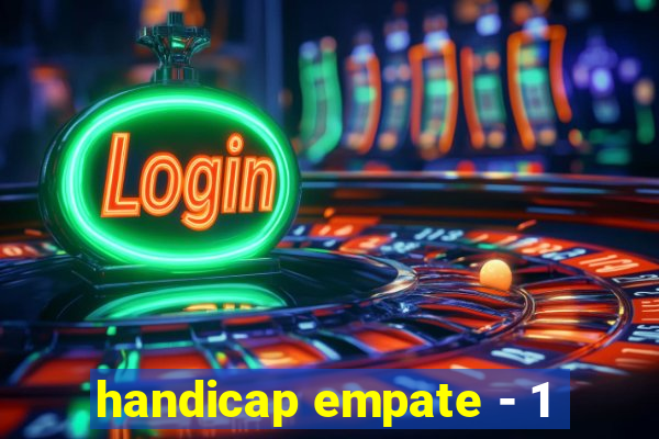 handicap empate - 1