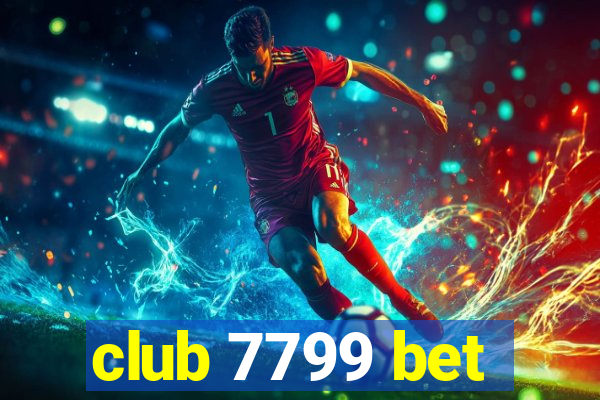 club 7799 bet