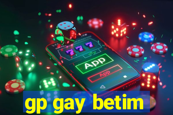 gp gay betim