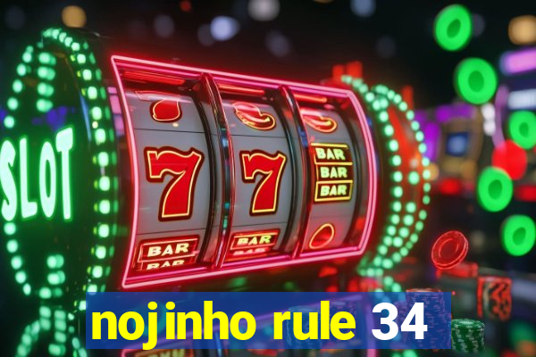 nojinho rule 34