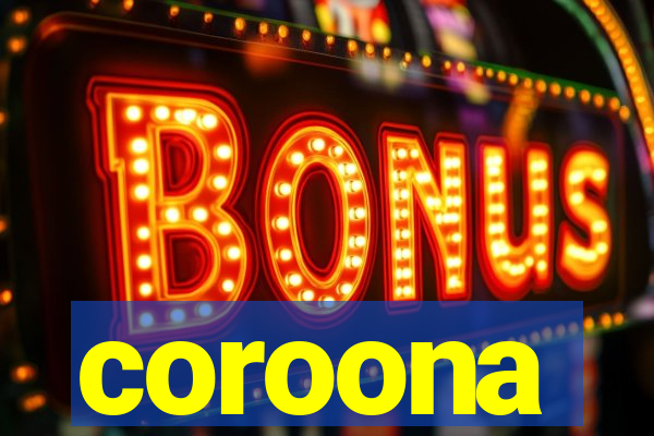 coroona