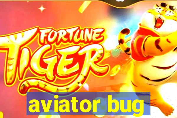 aviator bug