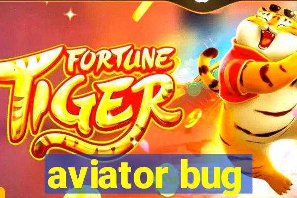 aviator bug