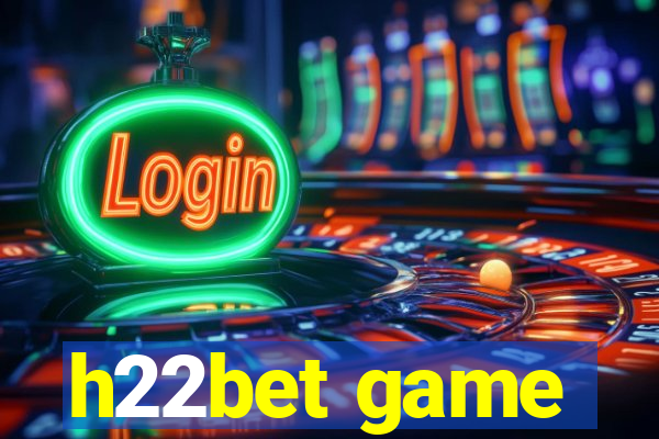 h22bet game