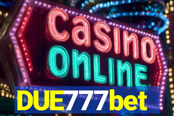 DUE777bet