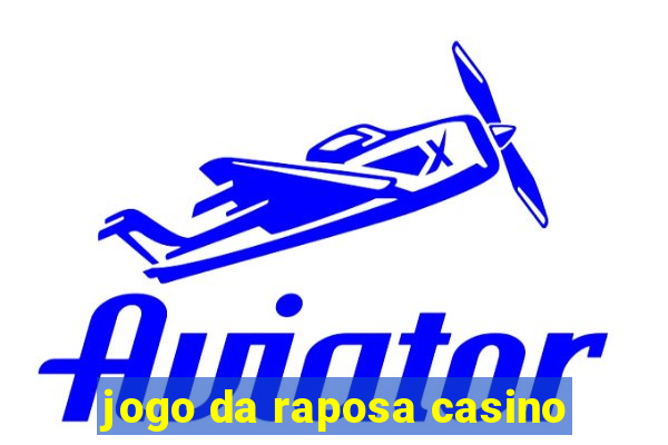 jogo da raposa casino