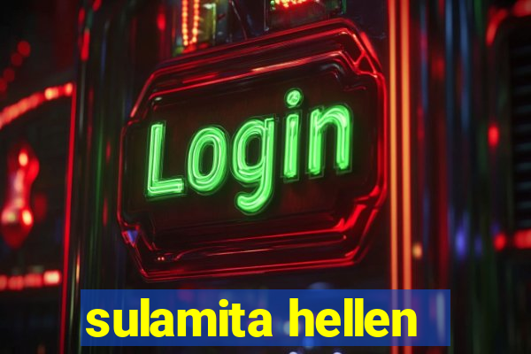 sulamita hellen