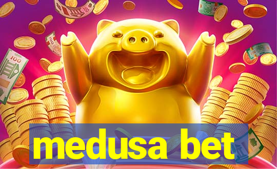 medusa bet