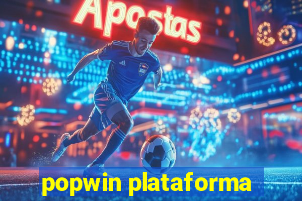 popwin plataforma