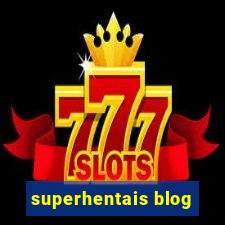 superhentais blog