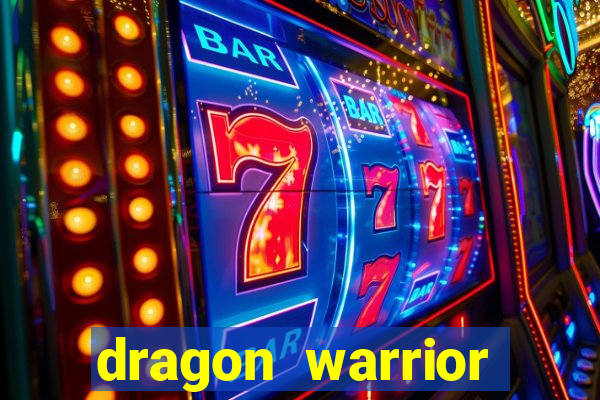 dragon warrior legend champion dinheiro infinito