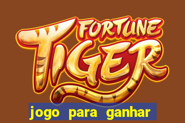jogo para ganhar dinheiro sem pagar