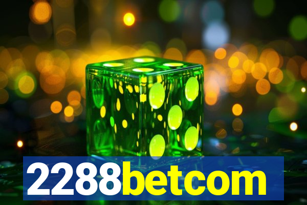 2288betcom