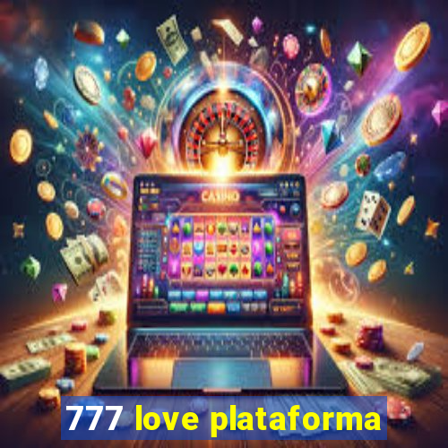 777 love plataforma