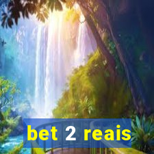 bet 2 reais