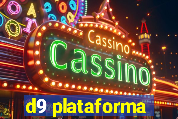 d9 plataforma