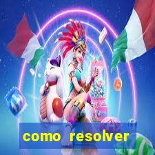 como resolver reclamado apenas por dispositivo registrado