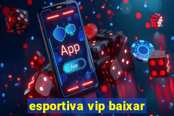 esportiva vip baixar