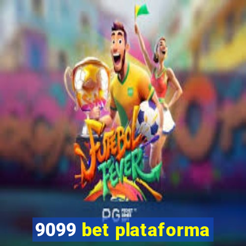 9099 bet plataforma