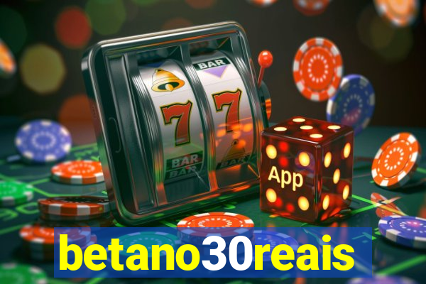 betano30reais