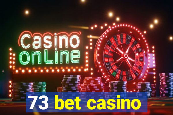 73 bet casino