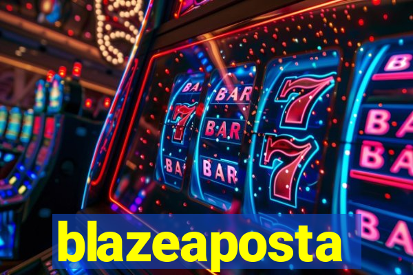 blazeaposta