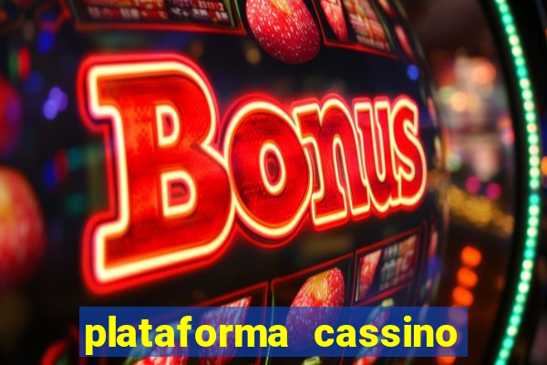 plataforma cassino que paga no cadastro