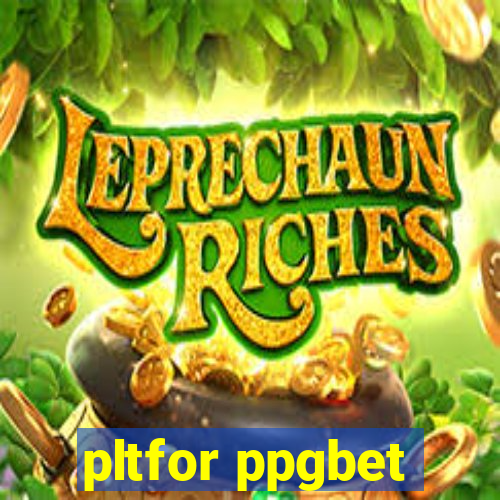 pltfor ppgbet