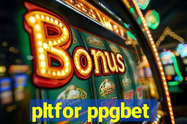 pltfor ppgbet