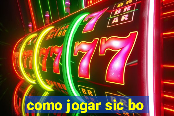 como jogar sic bo