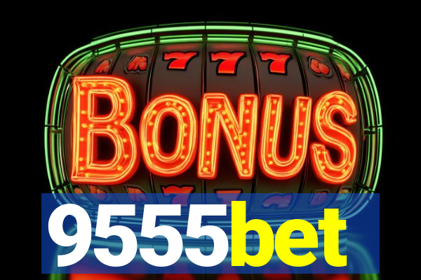 9555bet