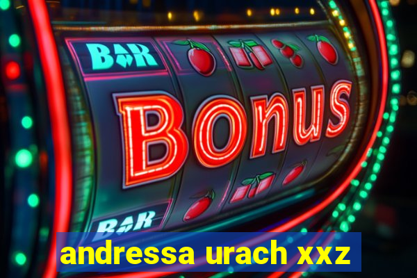 andressa urach xxz
