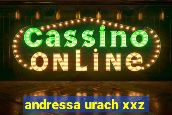andressa urach xxz