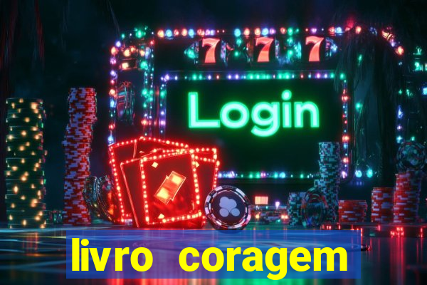 livro coragem desbravadores pdf