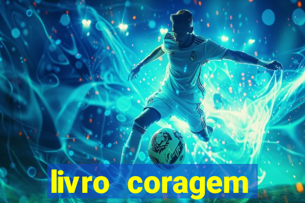 livro coragem desbravadores pdf