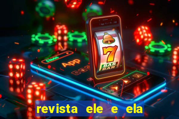 revista ele e ela cartas do forum