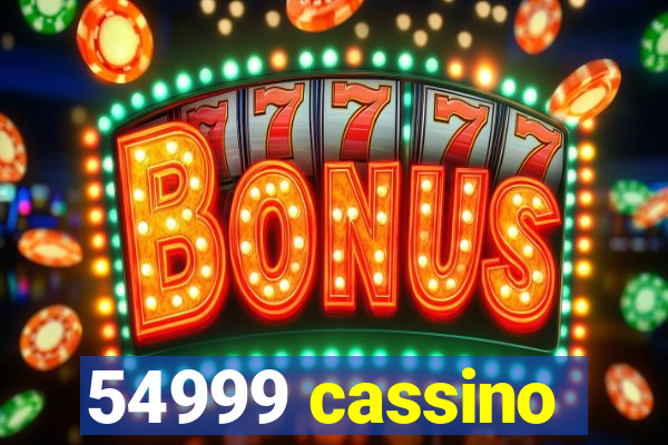 54999 cassino