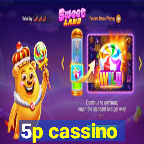 5p cassino