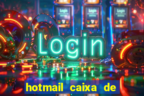 hotmail caixa de entrada entrar