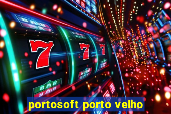 portosoft porto velho