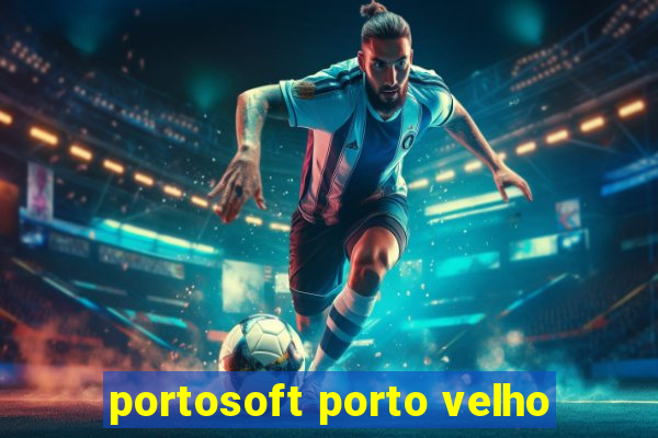 portosoft porto velho