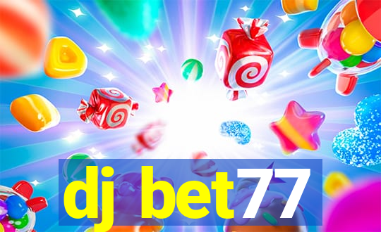 dj bet77