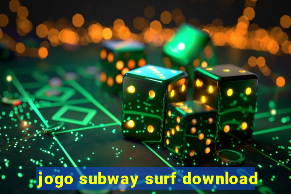 jogo subway surf download